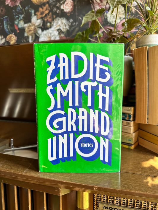 Grand Union by Zadie Smith, SIGNED Hardback